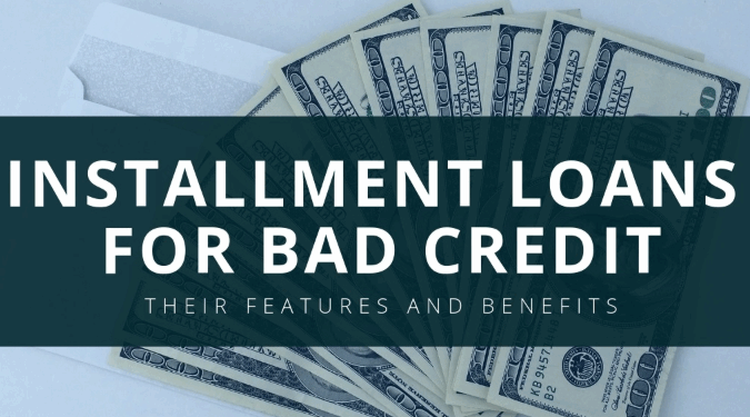 Installment Loans For Bad Credit A Comprehensive Guide