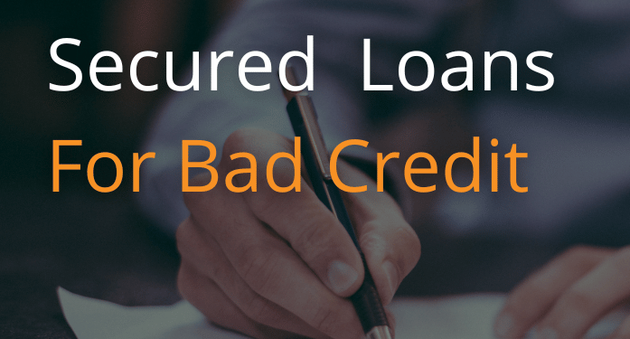 Secured Loans For Bad Credit A Comprehensive Guide