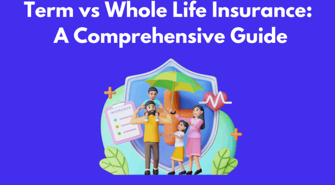Whole Life Insurance A Comprehensive Guide